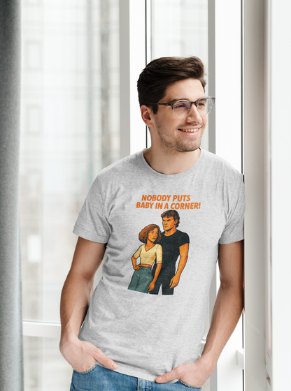 Nobody puts Baby in a corner! – Retro inspired T-Shirt